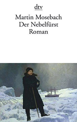 Mosebach: Nebelfürst : Roman - Martin Mosebach