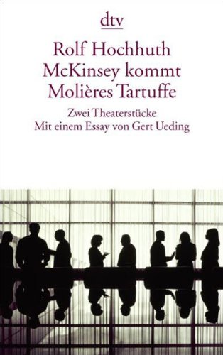 McKinsey kommt. Moliéres Tartuffe. Zwei Theaterstücke. Mit einem Essay von Gert Ueding. dtv 13134. - Hochhuth, Rolf