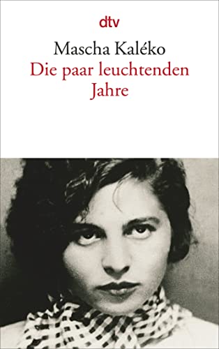 Beispielbild fr Die paar leuchtenden Jahre. Mit einem Essay von Horst Krger. Herausgegeben, eingeleitet und mit einer Biographie "Aus den sechs Leben der Mascha Kaleko" von Gisela Zoch-Westphal. zum Verkauf von Antiquariat J. Hnteler