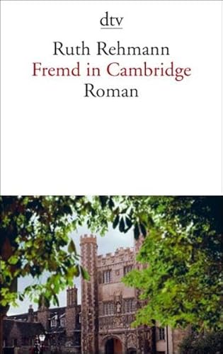 Stock image for Fremd in Cambridge: Roman (Taschenbuch) von Ruth Rehmann (Autor) for sale by Nietzsche-Buchhandlung OHG