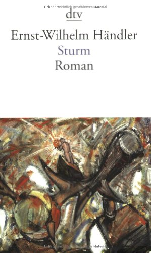 Stock image for Sturm: Roman [Taschenbuch] von Händler, Ernst-Wilhelm for sale by Nietzsche-Buchhandlung OHG