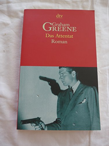 Imagen de archivo de Das Attentat. Roman (Taschenbuch) von Graham Greene (Autor), Klaus Kamberger ( bersetzer) a la venta por Nietzsche-Buchhandlung OHG