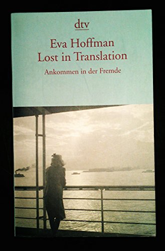 9783423132084: Lost in Translation: Ankommen in der Fremde
