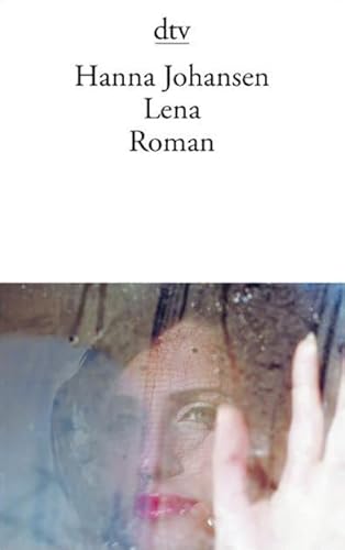 Lena: Roman (Taschenbuch) von Hanna Johansen (Autor) - Johansen, Hanna