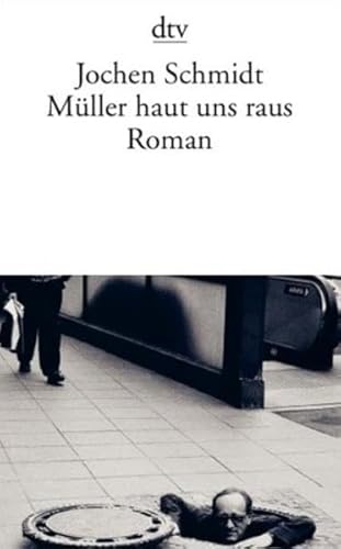 Stock image for Müller haut uns raus: Roman von Schmidt, Jochen for sale by Nietzsche-Buchhandlung OHG