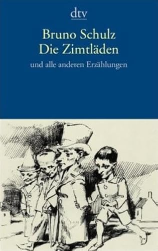 Die Zimtläden: und alle anderen Erzählungen