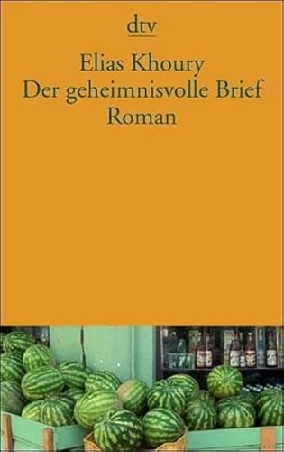 Stock image for Der geheimnisvolle Brief: Roman (Taschenbuch) von Elias Khoury (Autor), Leila Chammaa (bersetzer) for sale by Nietzsche-Buchhandlung OHG