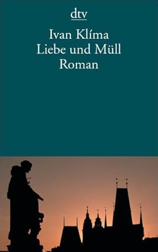 Liebe und MÃ¼ll (9783423133302) by Ivan KlÃ­ma