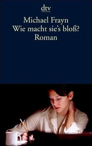 Imagen de archivo de Wie macht sie's bloss?. Roman. Aus dem Englischen von Sabine Hbner. Originaltitel: The trick of it. - (=dtv, Band 13331). a la venta por BOUQUINIST