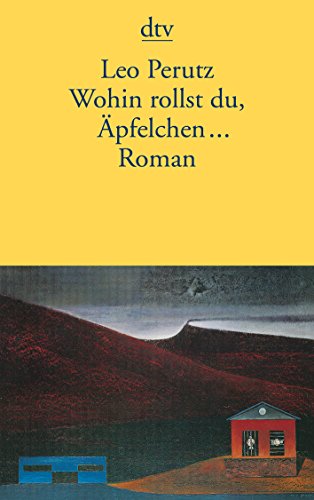 Wohin rollst du, Apkelchen...Roman (9783423133494) by Leo Perutz