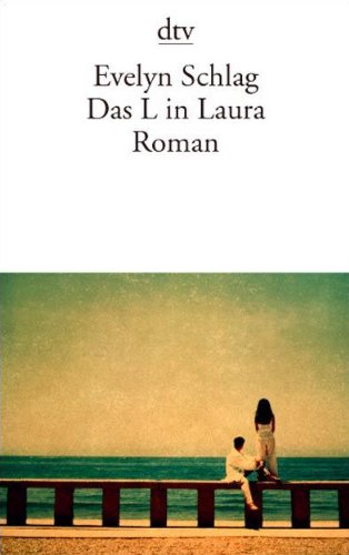 Imagen de archivo de Das L in Laura: Roman [Taschenbuch] von Schlag, Evelyn a la venta por Nietzsche-Buchhandlung OHG