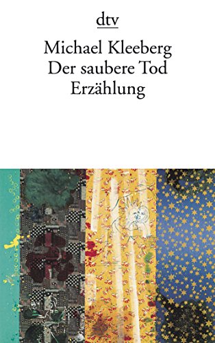 Stock image for Der saubere Tod: Erzählung (Taschenbuch) von Michael Kleeberg (Autor) for sale by Nietzsche-Buchhandlung OHG