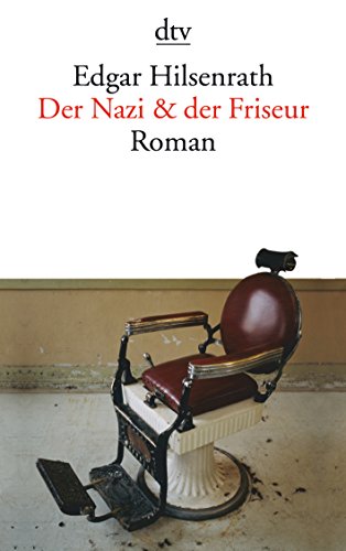 Der Nazi & der Friseur. Roman Roman - Edgar Hilsenrath, Edgar und Helmut Braun