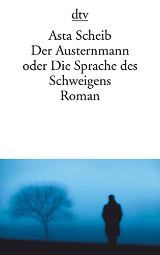 Stock image for Der Austernmann oder Die Sprache des Schweigens: Roman for sale by ThriftBooks-Atlanta