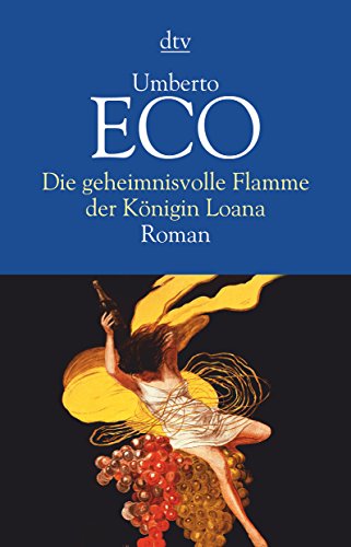 Die geheimnisvolle Flamme der KÃ¶nigin Loana: Illustrierter Roman (9783423134897) by Eco, Umberto