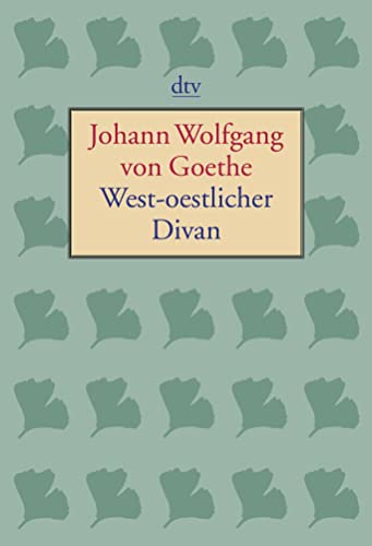 West-oestlicher Divan: Stuttgart 1819 - Goethe, Johann Wolfgang von