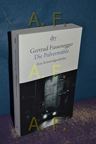 Die PulvermÃ¼hle (9783423135344) by Gertrud Fussenegger