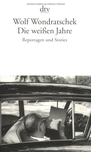 Stock image for Die weien Jahre: Reportagen und Stories for sale by medimops