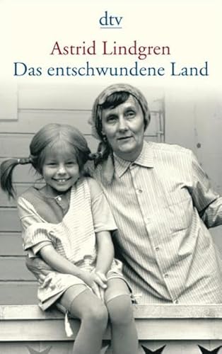 DAS ENTSCHWUNDENE LAND. Erinnerungen - Lindgren, Astrid