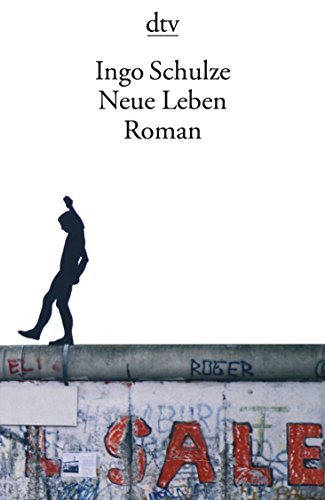 Neue Leben. Die Jugend Enrico Türmers in Briefen und Prosa ; [Roman]. Herausgegeben kommentiert und mit einem Vorwort versehen von Ingo Schulze. - (=dtv 13578). - Schulze, Ingo