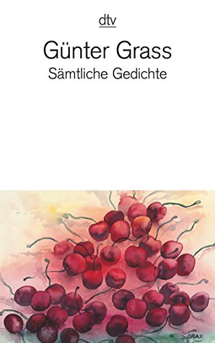 Samtliche Gedichte 1956-2007 (9783423136075) by GÃ¼nter Grass