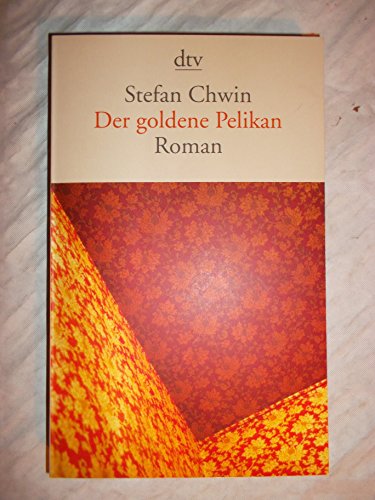 Beispielbild fr Der goldene Pelikan: Roman zum Verkauf von medimops