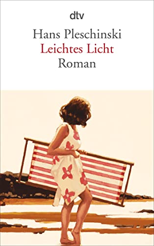 Stock image for Leichtes Licht: Roman (dtv Literatur) (Taschenbuch) von Hans Pleschinski (Autor) for sale by Nietzsche-Buchhandlung OHG