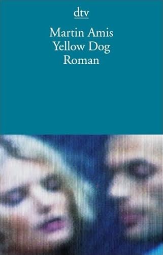 Imagen de archivo de Yellow Dog: Roman [Taschenbuch] von Amis, Martin; Schmitz, Werner a la venta por Nietzsche-Buchhandlung OHG