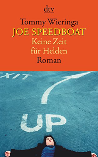 Imagen de archivo de Joe Speedboat : keine Zeit fr Helden ; Roman. dtv ; 13729 a la venta por BBB-Internetbuchantiquariat