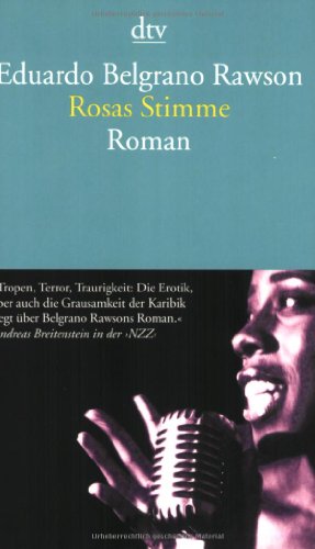 Beispielbild fr Rosas Stimme: Roman [Taschenbuch] von Rawson, Eduardo Belgrano; Grüneisen, Lisa zum Verkauf von Nietzsche-Buchhandlung OHG