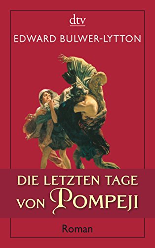 Die letzten Tage von Pompeji: Roman (9783423137621) by Edward Bulwer-Lytton