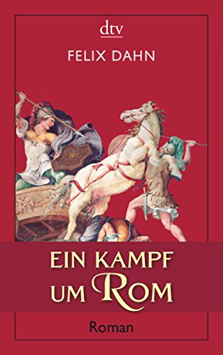 Beispielbild fr Ein Kampf um Rom: Historischer Roman zum Verkauf von medimops