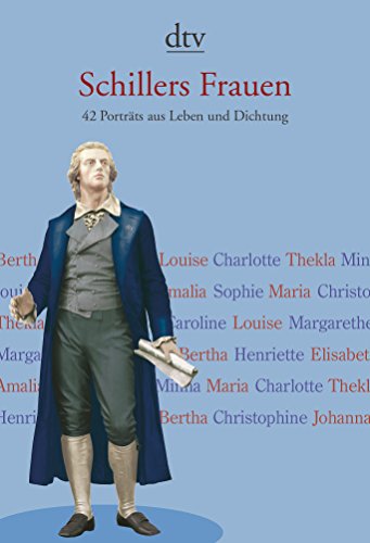 9783423137690: Schillers Frauen: 40 Portrts aus Leben und Dichtung: 42 Portrts aus Leben und Dichtung