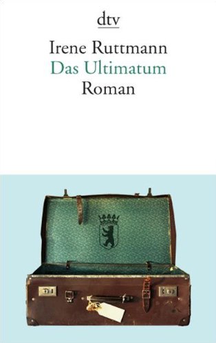 Beispielbild fr Das Ultimatum: Roman [Taschenbuch] von Ruttmann, Irene zum Verkauf von Nietzsche-Buchhandlung OHG