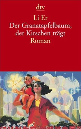 9783423138123: Der Granatapfelbaum, der Kirschen trgt: Roman