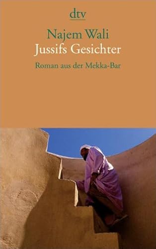 Stock image for Jussifs Gesichter: Roman aus der Mekka-Bar for sale by Sigrun Wuertele buchgenie_de