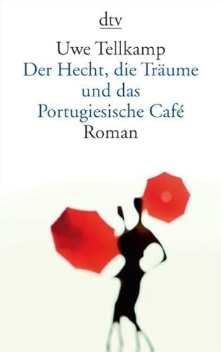 9783423138703: Der Hecht, die Traume und das Portugiesische Cafe
