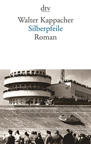 Silberpfeile. Roman - signiert - Kappacher, Walter