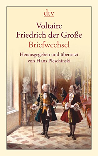 Voltaire - Friedrich der Grosse: Briefwechsel (9783423138963) by Frederick The Great; Voltaire