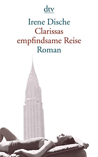 9783423139045: Clarissas empfindsame Reise: Roman