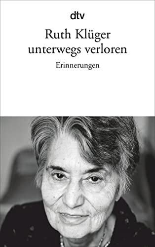 unterwegs verloren - Ruth Klüger