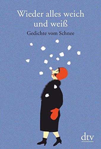 Stock image for Wieder alles weich und wei: Gedichte vom Schnee for sale by medimops