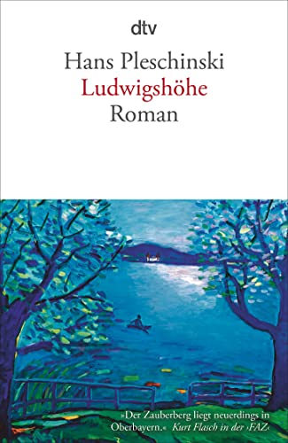 LudwigshÃ¶he: Roman (9783423139373) by Pleschinski, Hans
