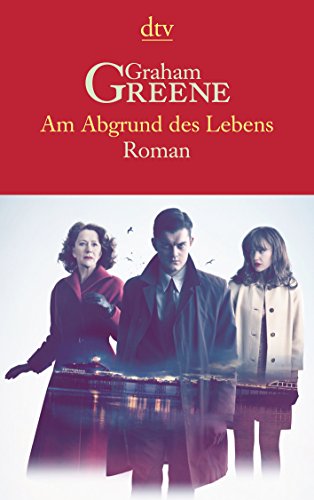 Am Abgrund des Lebens. Roman Roman - Greene, Graham und Barbara Rojahn-Deyk
