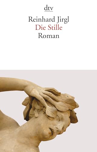 Stock image for Die Stille: Roman (dtv Literatur) (Taschenbuch) von Reinhard Jirgl (Autor) for sale by Nietzsche-Buchhandlung OHG