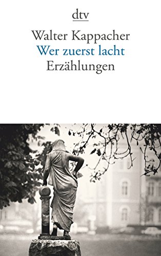 Beispielbild fr Wer zuerst lacht: Erzhlungen zum Verkauf von medimops