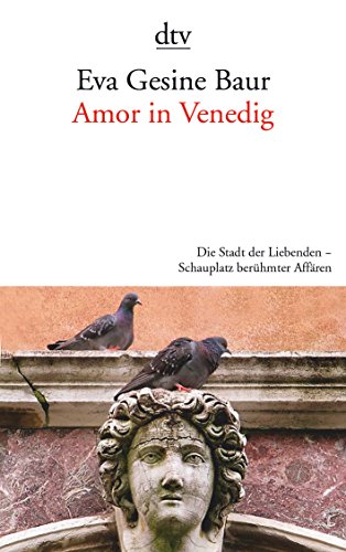 Amor in Venedig (9783423140157) by Eva Gesine Baur