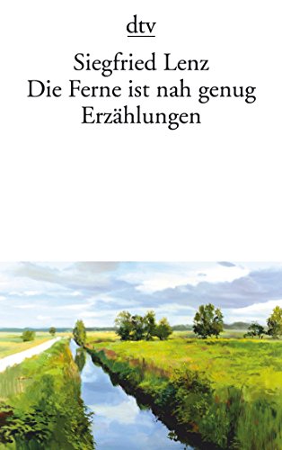 Die Ferne ist nah genug (9783423140232) by Siegfried Lenz