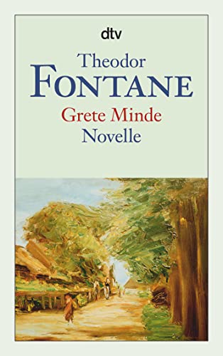 Grete Minde: Nach einer altmärkischen Chronik - Theodor Fontane