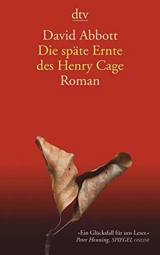 Beispielbild fr Die spte Ernte des Henry Cage: Roman zum Verkauf von Leserstrahl  (Preise inkl. MwSt.)